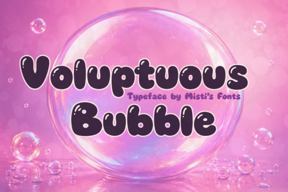 Voluptuous Bubble